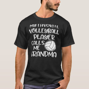 My Favorite Volleyball Player Calls Me Grandma Quo T-Shirt