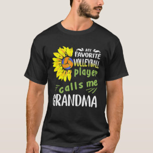 My Favorite Volleyball Player Calls Me Grandma Sun T-Shirt