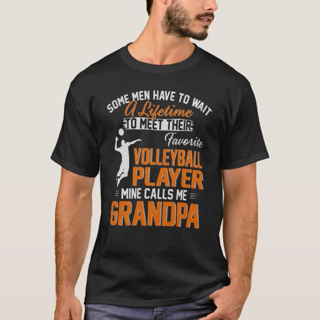 My Favorite Volleyball Player Calls Me Grandpa  Fo T-Shirt (Front)