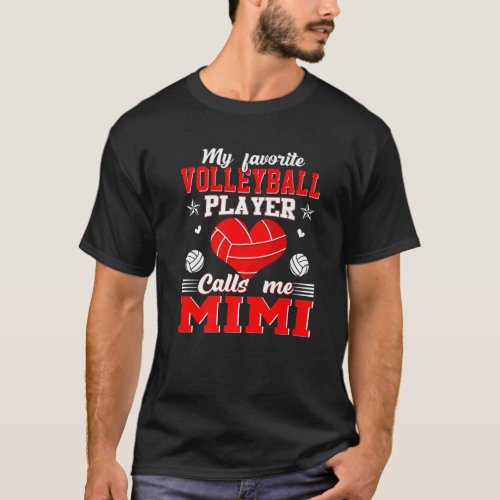 My Favorite Volleyball Player Calls Me Mimi Mother T_Shirt
