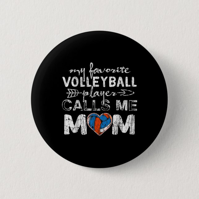 My Favorite volleyball Player Calls Me Mom Fun Mom Button (Front)