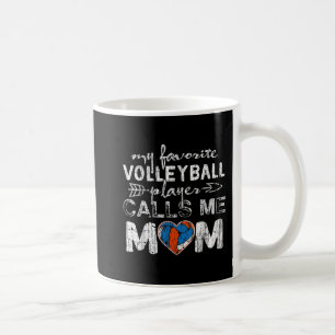 My Favorite volleyball Player Calls Me Mom Fun Mom Coffee Mug