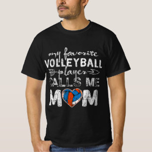 My Favorite volleyball Player Calls Me Mom Fun Mom T-Shirt