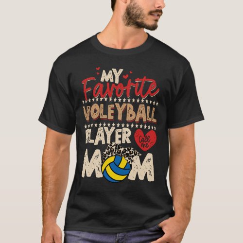 My Favorite volleyball Player Calls Me Mom Funny M T_Shirt