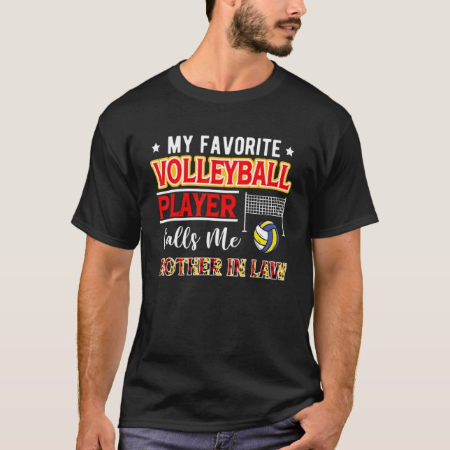 My Favorite Volleyball Player Calls Me Mother In L T-Shirt (Front)