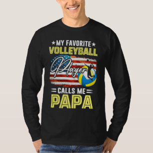 My Favorite Volleyball Player Calls Me Papa Americ T-Shirt