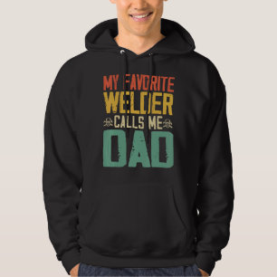 My Favorite Welder Calls Me Dad Vintage Retro Hoodie