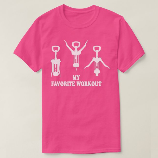 My Favorite Workout Wine Corkscrew T-Shirt (Design Front)