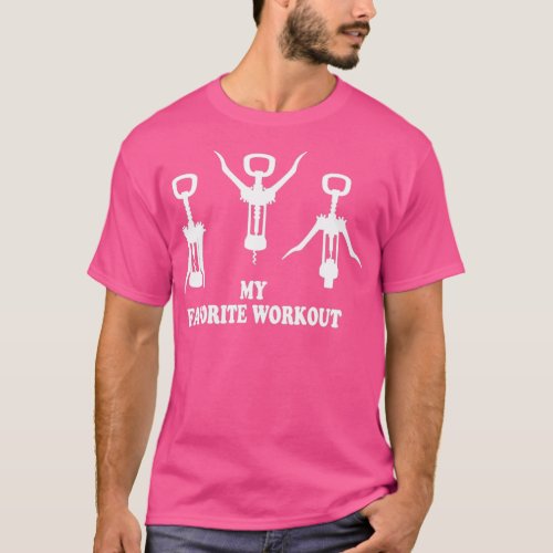 My Favorite Workout Wine Corkscrew T_Shirt