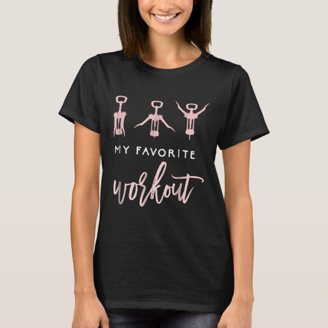 My Favorite Workout Wine Exercise T-Shirt (Front)
