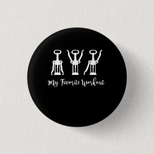 My Favorite Workout Wine Lover Gift Idea Gym Button