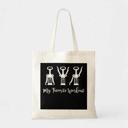 My Favorite Workout Wine Lover Gift Idea Gym Tote Bag