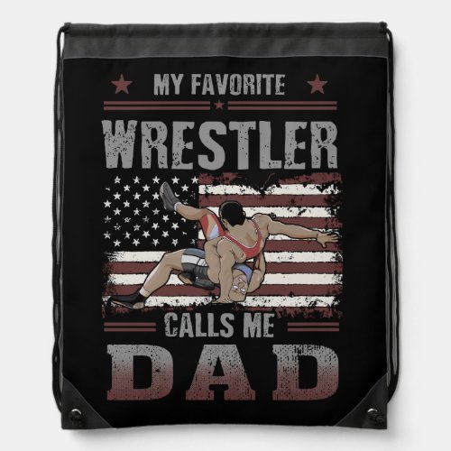 My Favorite Wrestler Calls Me Dad USA Flag Father Drawstring Bag