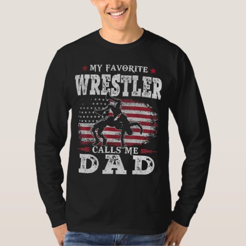 My Favorite Wrestler Calls Me Dad USA Flag Father T_Shirt