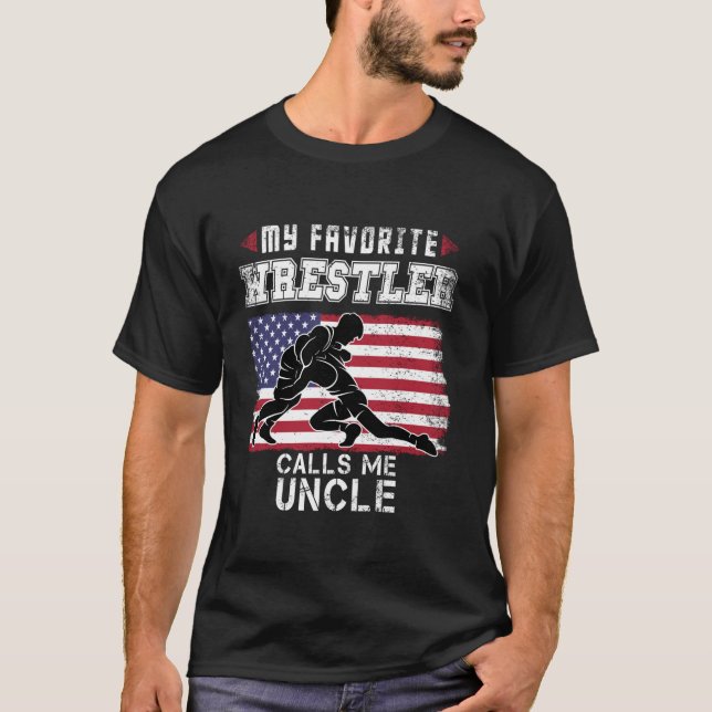 My Favorite Wrestler Calls Me Uncle Cool USA Ameri T-Shirt (Front)