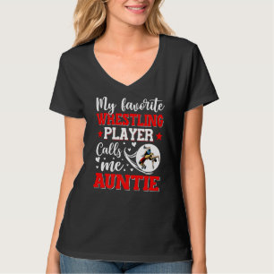 My Favorite Wrestling Player Calls Me Auntie Women T-Shirt