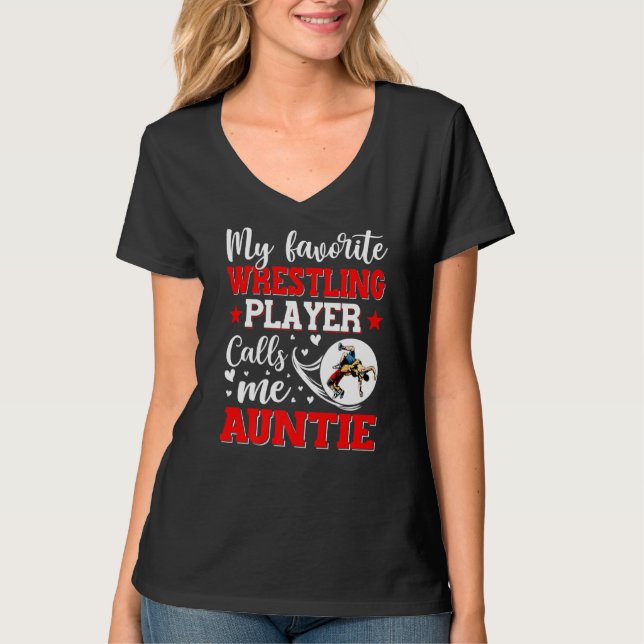 My Favorite Wrestling Player Calls Me Auntie Women T-Shirt (Front)