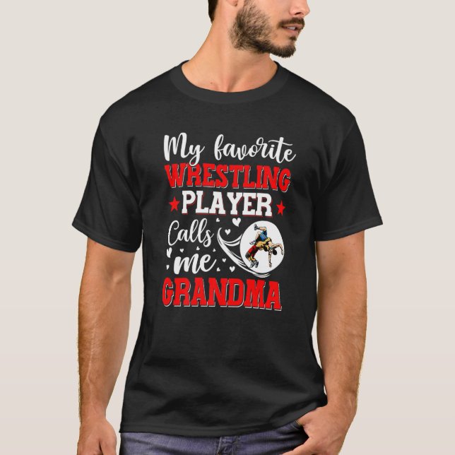 My Favorite Wrestling Player Calls Me Grandma Wome T-Shirt (Front)