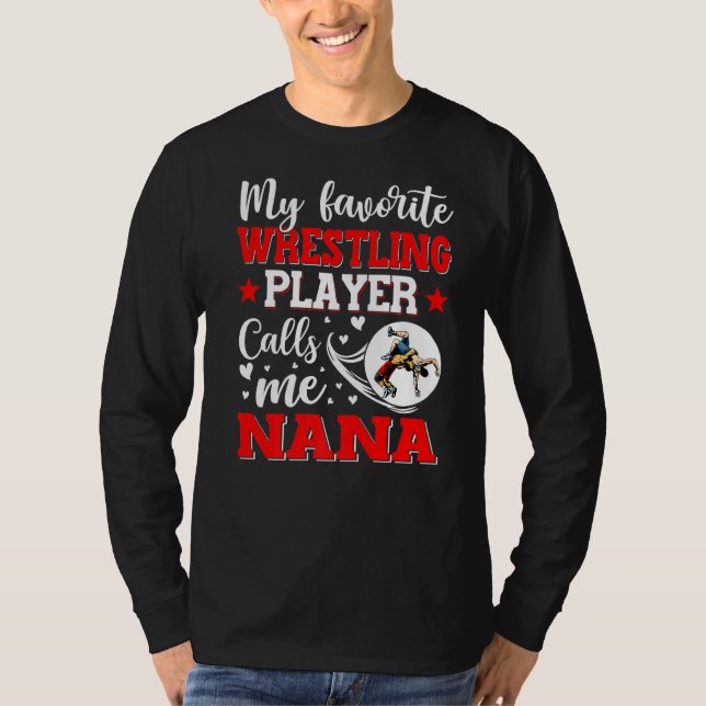 My Favorite Wrestling Player Calls Me Nana Women T-Shirt (Front)