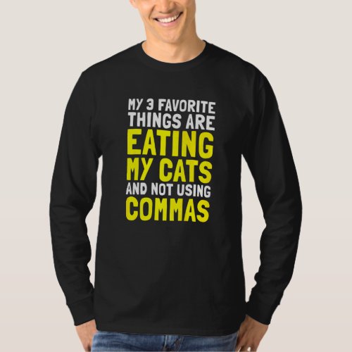 My Favourite 3 Things Cats Punctuation Grammar Com T_Shirt