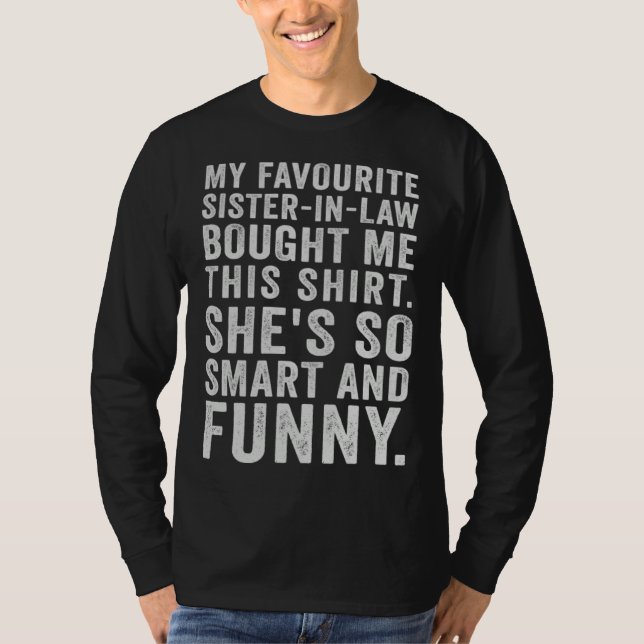 My Favourite Sister In Law Bought This Sister In L T-Shirt (Front)