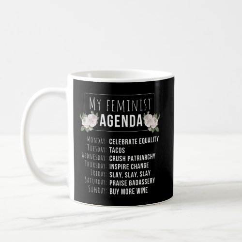 My Feminist Agenda Cool Feminist Gift Feminism Coffee Mug