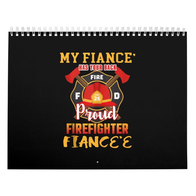 My Fiance Has Your Back Proud Firefighter Fiancee Calendar (Cover)