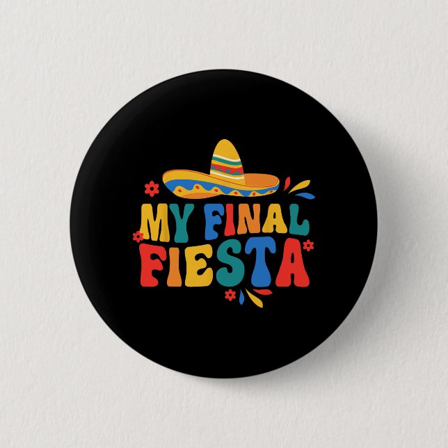 My Final Fiesta Bride Groovy Bachelorette Party Ma Button (Front)