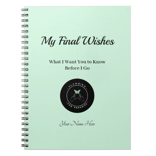 My Final Wishes Custom Planning for Paradise Notebook