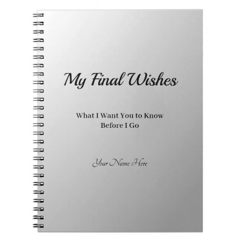My Final Wishes Notebook  Eternally Yours