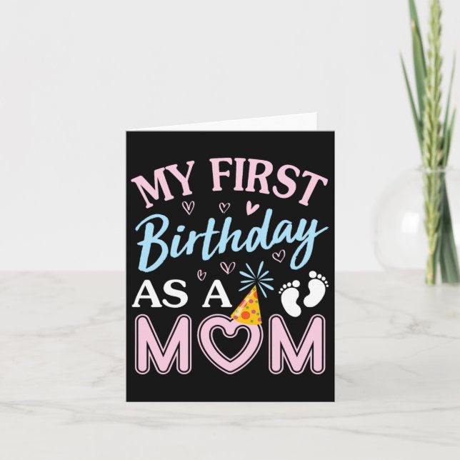 My First Birthday As A Mom Happy Mothers Day Mommy Card (Front)