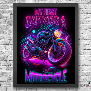 My first car was a motorcycle bike neon poster