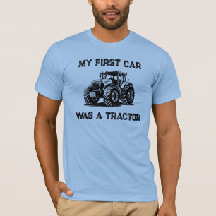 My First Car Was a Tractor Funny Farm Shirt