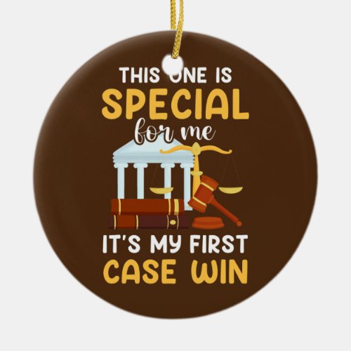 My First Case Win Funny Lawyer Law School Ceramic Ornament