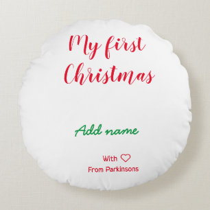 My first Christmas add name family name with love  Round Pillow