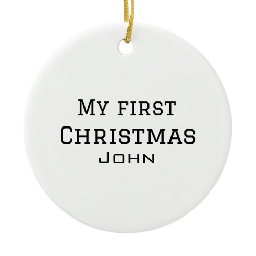 My first Christmas add name masculine men text sim Ceramic Ornament