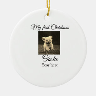 My first Christmas add pet name date year photo  Ceramic Ornament