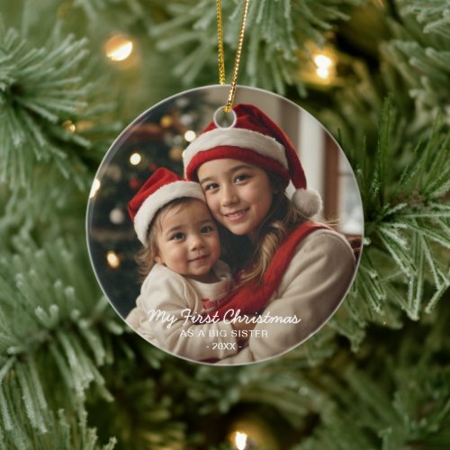 My First Christmas as a Big Sister Family Photo Ceramic Ornament