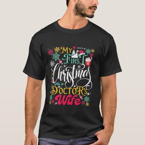 My First Christmas As a Doctor s Wife Doctor Husba T_Shirt