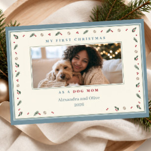 My First Christmas as a Dog Mom Photo Holiday Card