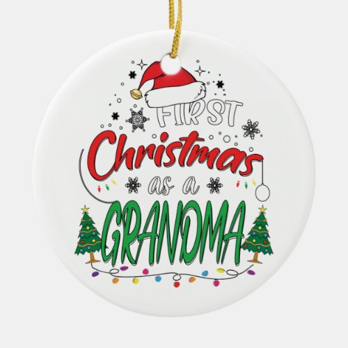 My First Christmas As A Grandma Funny New Grandma Ceramic Ornament