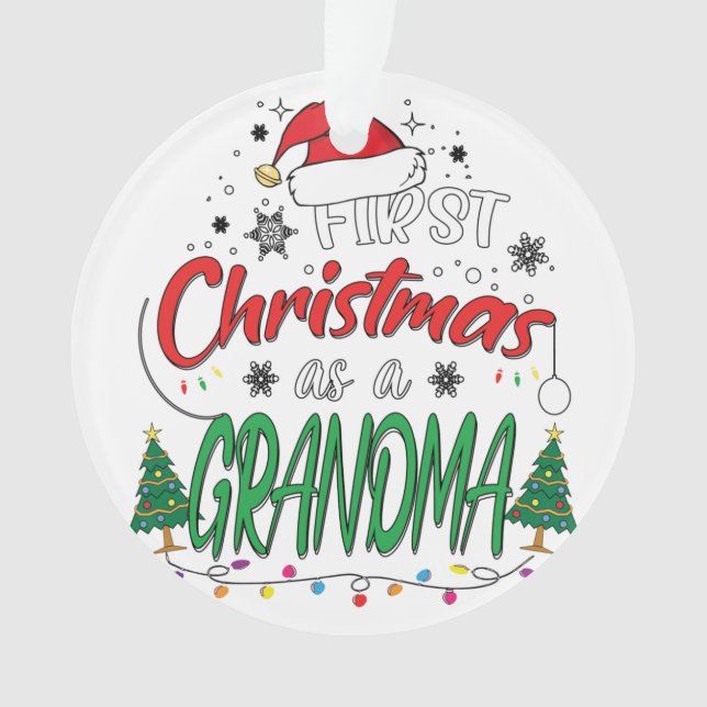 My First Christmas As A Grandma Funny New Grandma Ornament (Front)