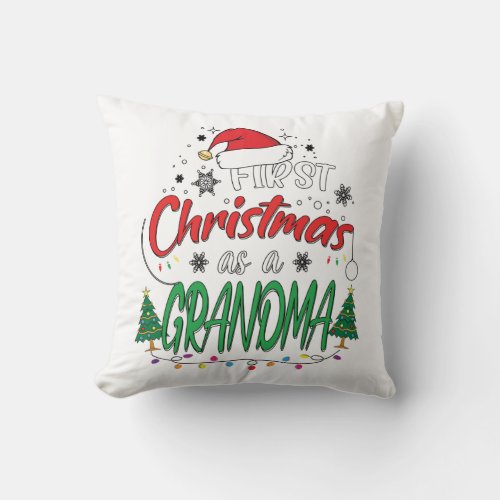 My First Christmas As A Grandma Funny New Grandma Throw Pillow