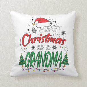My First Christmas As A Grandma Funny New Grandma Throw Pillow