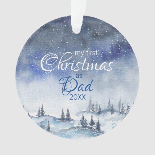 My first Christmas as Dad Winter Watercolor Year Ornament