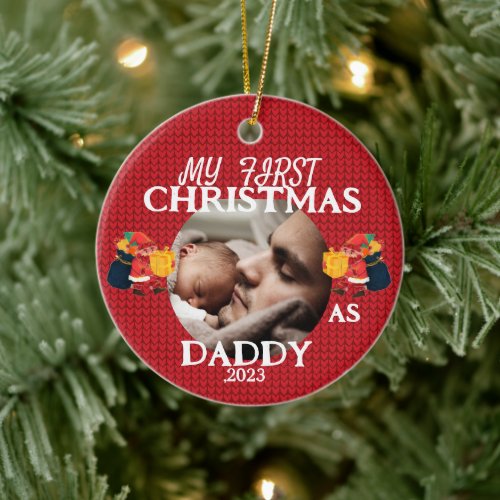 My first Christmas as daddy personalized new dad Ceramic Ornament