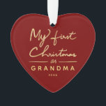My First Christmas as Grandma Heart Shaped Photo Ornament<br><div class="desc">A meaningful Christmas gift for a new grandma. The ornament features "My First Christmas as" in a beautifully hand-lettered faux gold font and the other text in modern typography. Personalize the ornament by replacing the sample text and photo on the backside.</div>