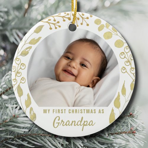 My First Christmas As Grandpa Photo Gold Foliage Ceramic Ornament