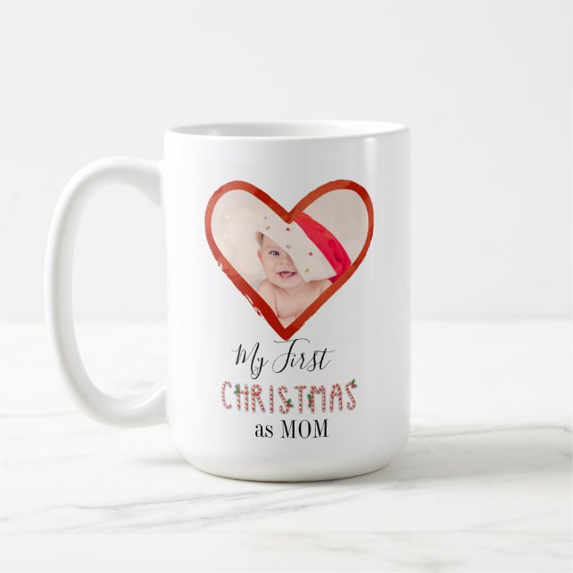 My First Christmas As Mom Love Heart Baby Photo Coffee Mug (Left)