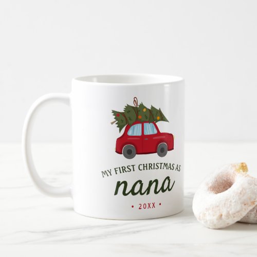 My First Christmas as Nana Red Car Tree Coffee Mug